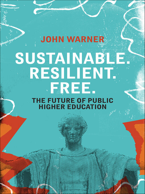 Title details for Sustainable. Resilient. Free. by John Warner - Available